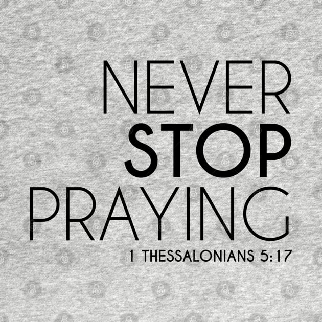 Never Stop Praying by Kuys Ed